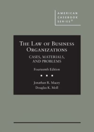 Cover for Jonathan R. Macey · The Law of Business Organizations: Cases, Materials, and Problems - CasebookPlus - American Casebook Series (Hardcover Book) [14 Revised edition] (2020)