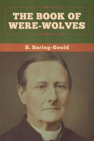 Cover for S Baring-Gould · The Book of Were-Wolves (Taschenbuch) (2020)