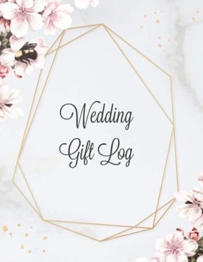 Wedding Gift Log - Amy Newton - Books - Amy Newton - 9781649442079 - August 14, 2020