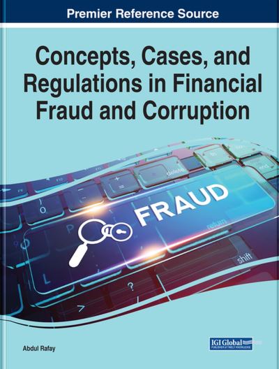 Cover for Abdul Rafay · Concepts, Cases, and Regulations in Financial Fraud and Corruption (Book) (2023)