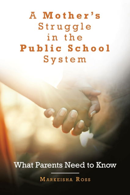 Cover for Markeisha Ross · A Mother's Struggle in the Public School System (Paperback Book) (2022)