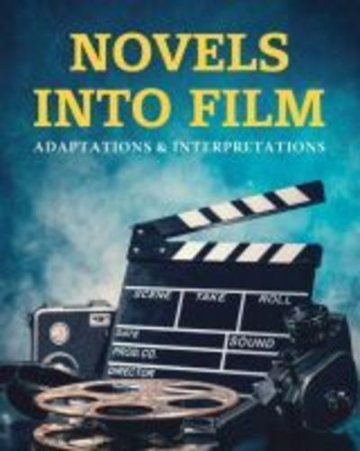 Cover for Salem Press · Novels into Film: Adaptations &amp; Interpretation (Gebundenes Buch) (2018)