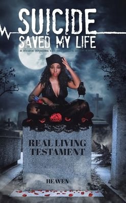 Cover for Heaven · Suicide Saved My Life (Hardcover bog) (2022)