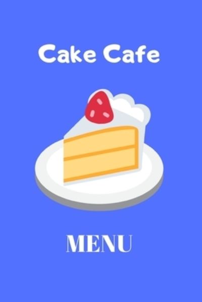 Cake Cafe - Sugar and Spice - Books - Independently Published - 9781694921079 - September 22, 2019