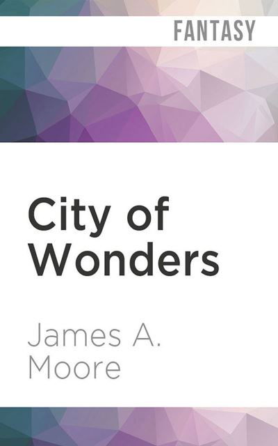 Cover for James A. Moore · City of Wonders (CD) (2021)