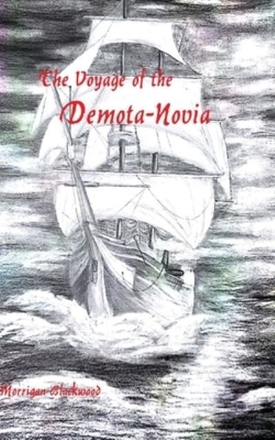 Cover for Morrigan Blackwood · The Voyage of the Demota-Novia Preview (Paperback Book) (2018)
