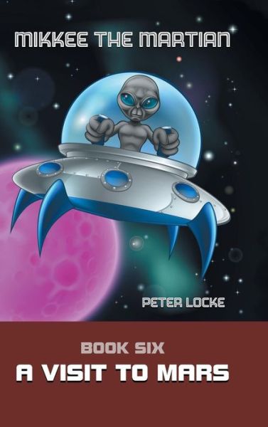 Cover for Peter Locke · Mikkee the Martian (Gebundenes Buch) (2019)