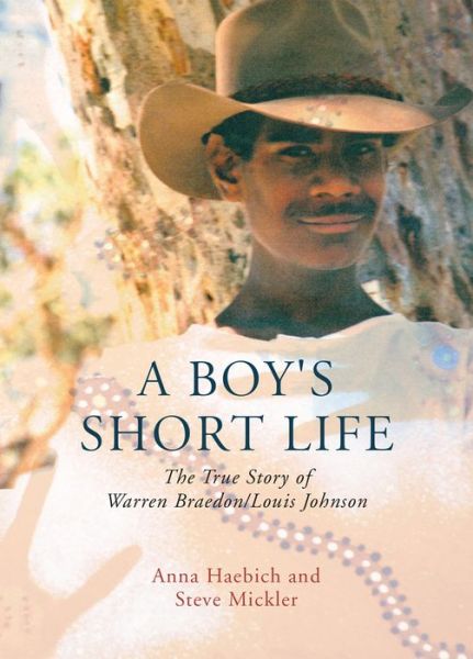 Cover for Steve Mickler · A Boy's Short Life: the Story of Warren Braedon / Louis Johnson (Paperback Book) [Revised edition] (2013)