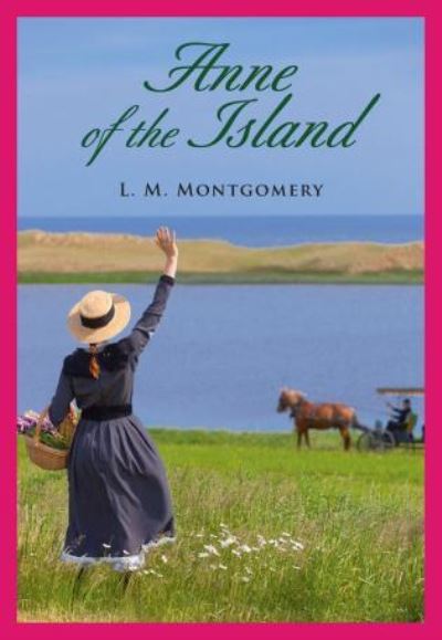 Cover for Lucy Maud Montgomery · Anne of the Island (Book) (2016)