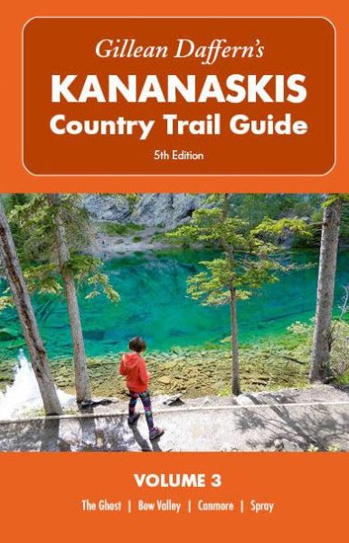 Cover for Gillean Daffern · Gillean Daffern's Kananaskis Country Trail Guide  5th Edition: Volume 3: The Ghost, Bow Valley, Canmore, Spray - Gillean Daffern's Kananaskis Country (Paperback Book) [4 New edition] (2024)