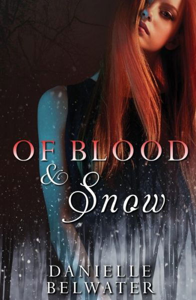 Cover for Danielle Belwater · Of Blood and Snow (Paperback Book) (2016)