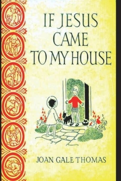 If Jesus Came to My House - Joan G. Thomas - Books - Rehak, David - 9781774645079 - April 21, 2023