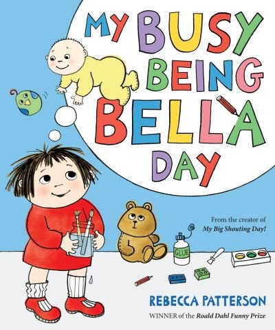 Cover for Rebecca Patterson · My Busy Being Bella Day (Pocketbok) (2013)