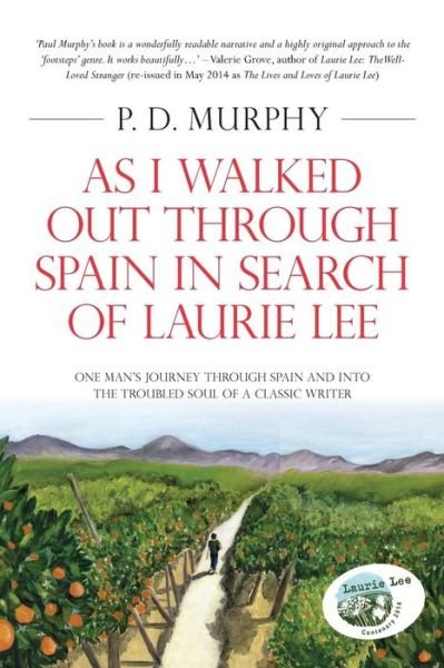 Cover for P. D. Murphy · As I Walked Out Through Spain in Search of Laurie Lee (Paperback Book) (2014)