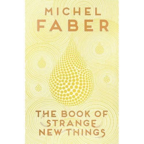 Cover for Michel Faber · Book of Strange New Things (Bog) (2014)