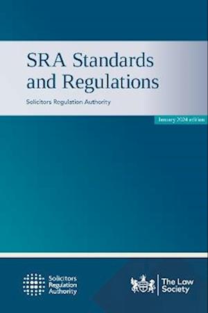 Cover for Solicitors Regulation Authority · SRA Standards and Regulations (Paperback Book) [Revised edition] (2024)