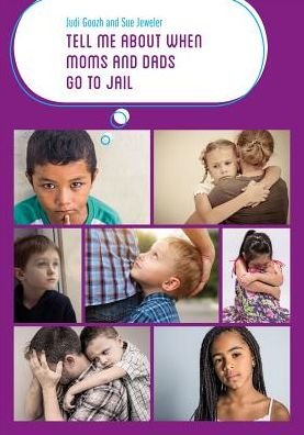 Tell Me about When Moms and Dads Go to Jail - Tell Me about Jail - Judi Goozh - Libros - Jessica Kingsley Publishers - 9781785928079 - 21 de mayo de 2018