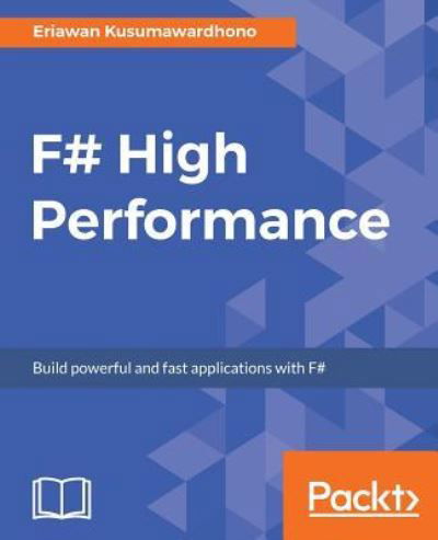 Cover for Eriawan Kusumawardhono · F# High Performance (Paperback Bog) (2017)