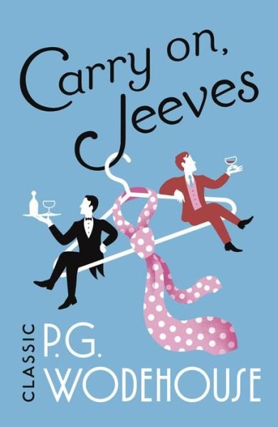 Cover for P.G. Wodehouse · Carry On, Jeeves: (Jeeves &amp; Wooster) - Jeeves &amp; Wooster (Paperback Book) (2018)