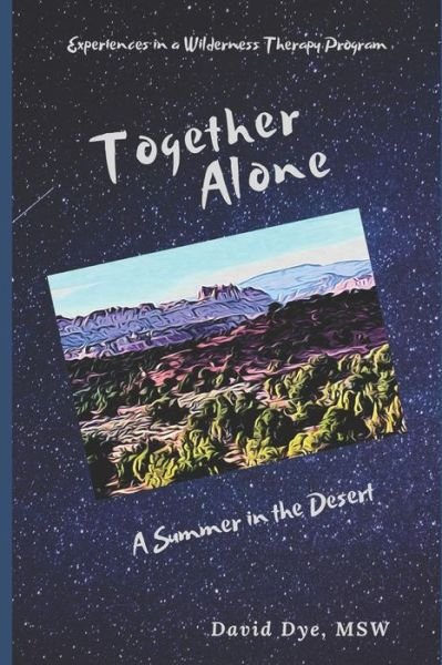 Cover for David A Dye · Together Alone (Paperback Book) (2018)