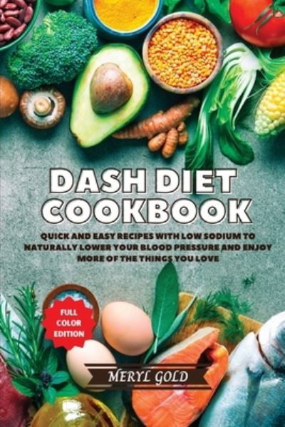 Cover for Meryl Gold · Dash Diet Cookbook (Paperback Book) (2021)