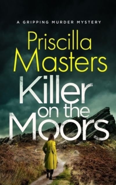 Cover for Priscilla Masters · KILLER on the MOORS a Gripping Murder Mystery (Bok) (2022)
