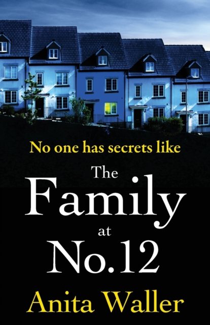 Cover for Anita Waller · The Family at No. 12: The explosive, addictive psychological thriller from Anita Waller (Pocketbok) (2022)