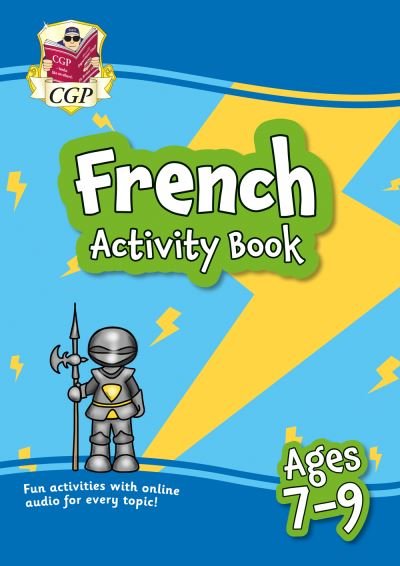 Cover for CGP Books · New French Activity Book for Ages 7-9 (with Online Audio) - CGP KS2 Activity Books and Cards (Paperback Bog) (2022)
