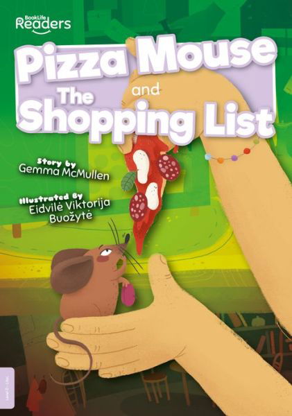 Cover for Gemma McMullen · Pizza Mouse and The Shopping List - BookLife Readers (Taschenbuch) (2020)