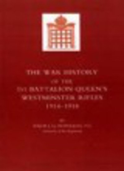 Cover for Maj J.q. Henriques · War History of the First Battalion Queen's Westminster Rifles. 1914-1918 (Hardcover bog) (2006)