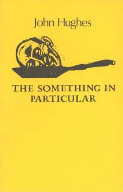 Cover for John Hughes · The Something in Particular (Hardcover Book) (1986)