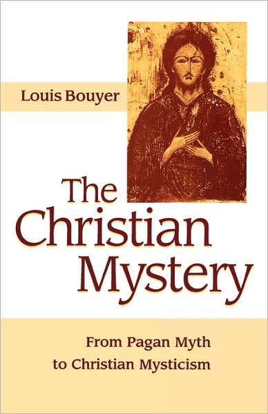The Christian Mystery - Louis Bouyer - Books - St Bede's Publications,U.S. - 9781879007079 - September 1, 2002