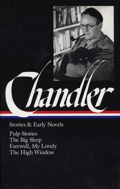 Cover for Raymond Chandler · Stories and Early Novels: Pulp Stories / the Big Sleep / Farewell, My Lovely (Hardcover Book) (1995)