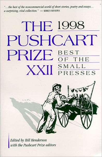 The 1998 Pushcart Prize Xxii: Best of the Small Presses - Bill Henderson - Kirjat - Pushcart Pr - 9781888889079 - keskiviikko 17. kesäkuuta 1998