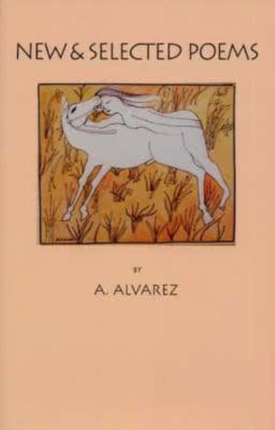 Cover for Al Alvarez · New &amp; Selected Poems (Pocketbok) (2002)