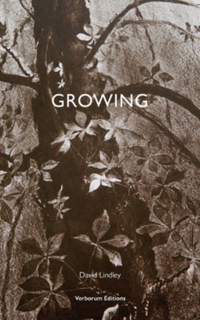 Growing - David Lindley - Books - Verborum Editions - 9781907100079 - April 29, 2020