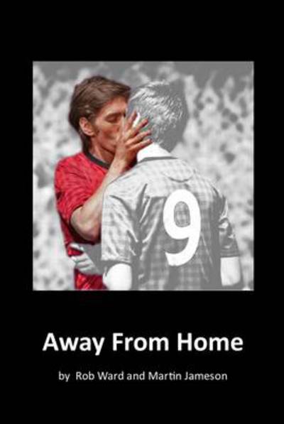 Cover for Rob Ward · Away From Home (Paperback Book) (2014)