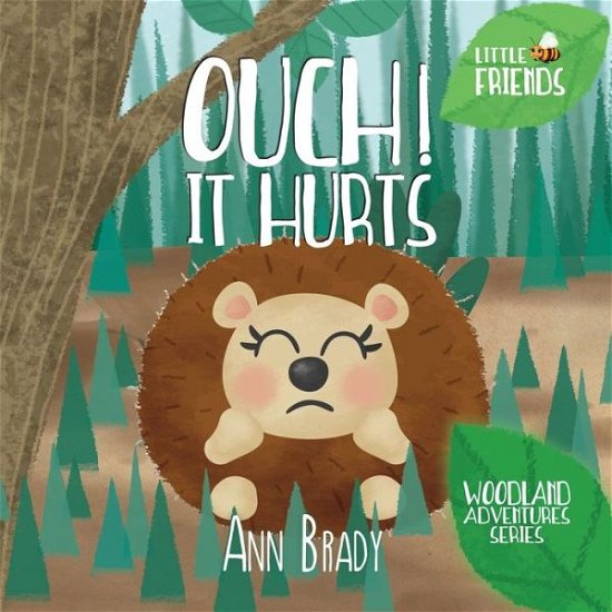 Ann Brady · Ouch! It Hurts (Bok) (2017)