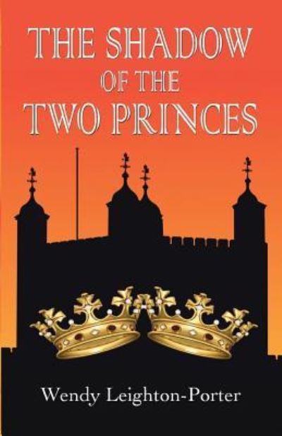 Cover for Wendy Leighton-Porter · The Shadow of the Two Princes (Paperback Book) (2019)