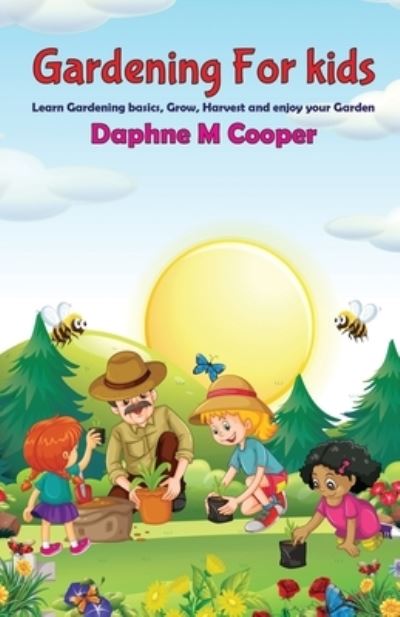 Cover for Daphne M Cooper · Gardening for Kids (Paperback Book) (2021)