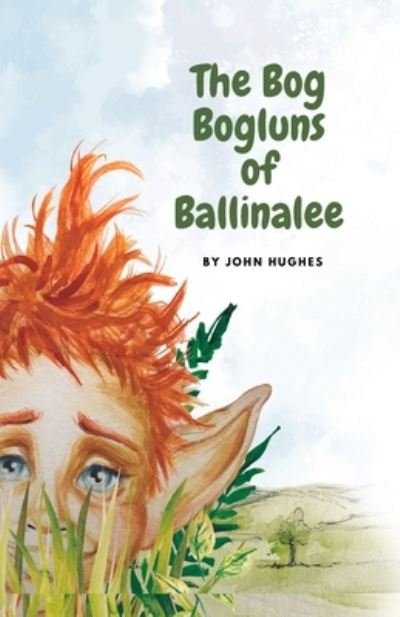 Cover for John Hughes · The Bog Bogluns of Ballinalee (Paperback Bog) (2022)