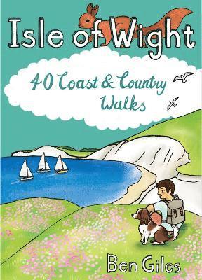 Cover for Ben Giles · Isle of Wight: 40 Coast and Country Walks (Paperback Book) (2025)