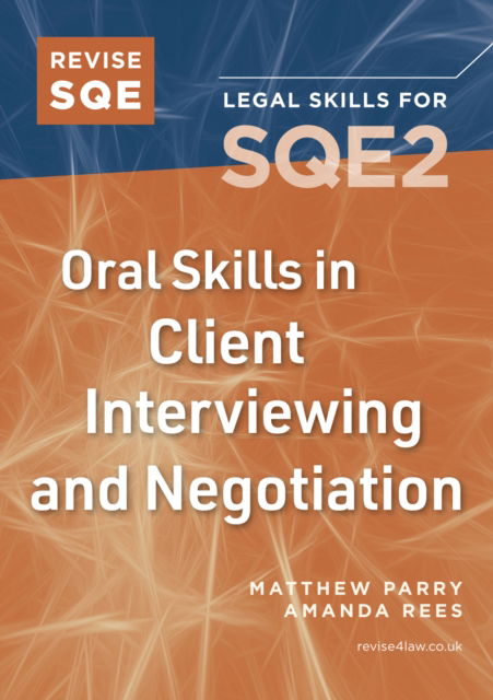 Cover for Amanda Rees · Revise SQE Oral Skills in Client Interviewing and Negotiation: Legal Skills for SQE2 (Pocketbok) [New edition] (2025)