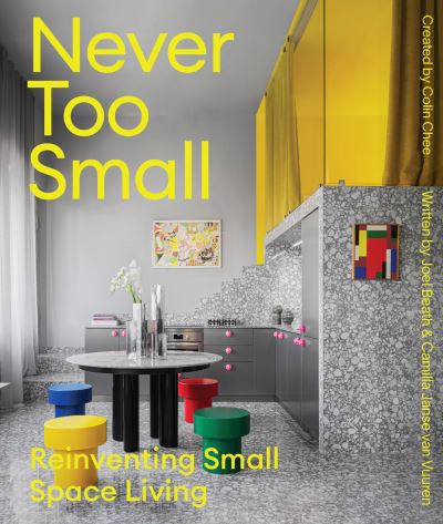 Cover for Joel Beath · Never Too Small: Vol. 2: Reinventing Small Space Living (Hardcover Book) (2024)