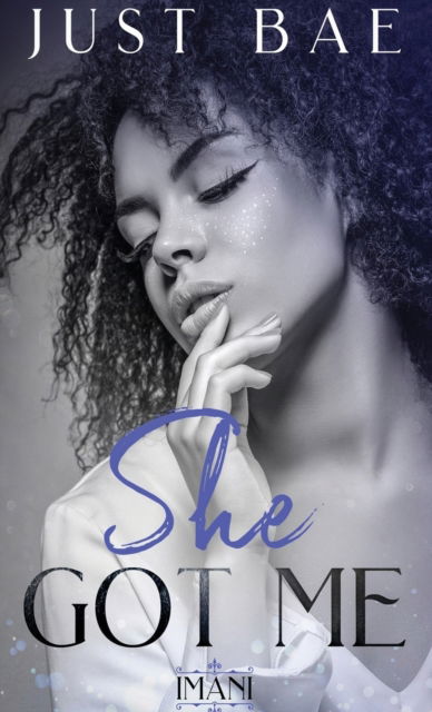 Cover for Just Bae · She Got Me: Imani - She Got Me (Paperback Book) (2019)