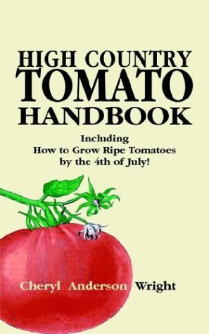 Cover for Cheryl Anderson Wright · High Country Tomato Handbook (Paperback Book) (2004)