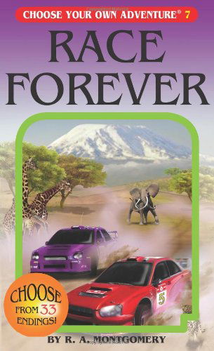 Race Forever (Choose Your Own Adventure #7) - R. A. Montgomery - Boeken - Chooseco - 9781933390079 - 1 mei 2006