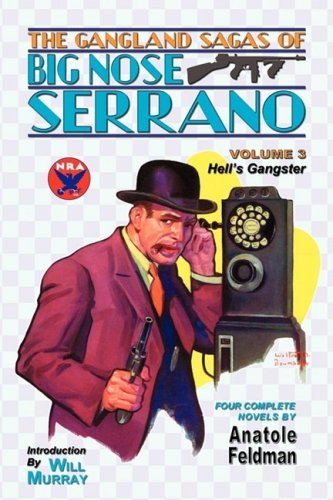 Cover for Anatole Feldman · The Gangland Sagas of Big Nose Serrano: Volume 3 (Pocketbok) (2009)