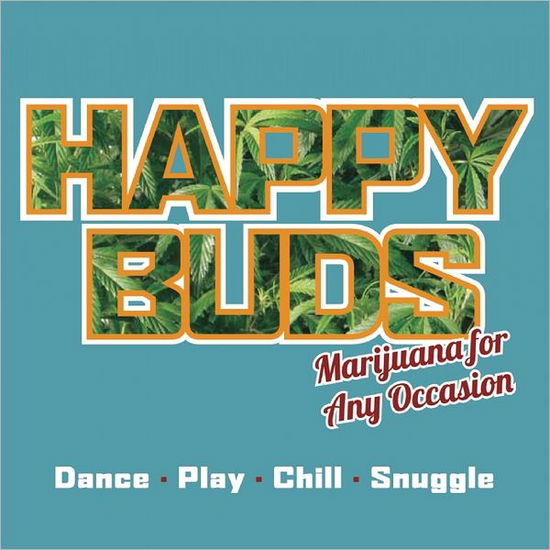 Cover for Ed Rosenthal · Happy Buds: Marijuana for Any Occasion (Paperback Book) (2011)