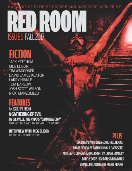 Red Room Issue 1: Magazine of Extreme Horror and Hardcore Dark Crime (Red Room Magazine) (Volume 1) - Jack Ketchum - Books - Comet Press - 9781936964079 - October 6, 2017